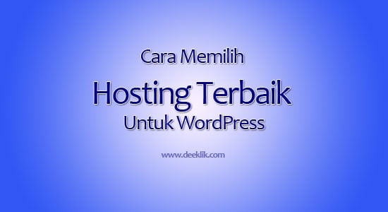 Cara Memilih Hosting Terbaik Untuk WordPress